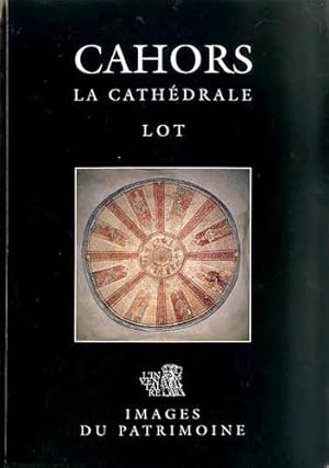 Cahors, La Cathedrale: Lot