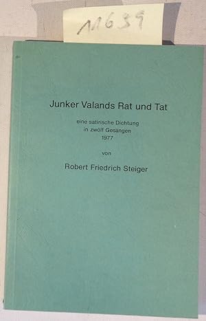Image du vendeur pour Junker Valands Rat und Tat - Eine Satirische Dichtung in Zwlf Gesngen mis en vente par Antiquariat Trger