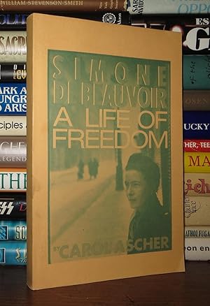 Seller image for SIMONE DE BEAUVOIR A Life of Freedom for sale by Rare Book Cellar