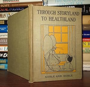 Image du vendeur pour THROUGH STORYLAND TO HEALTHLAND mis en vente par Rare Book Cellar