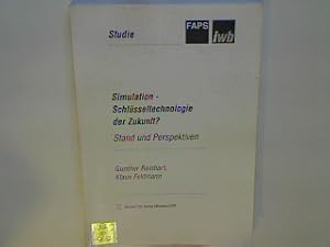 Seller image for Simulation - Schlsseltechnologie der Zukunft? : Stand und Perspektiven. Studie / FAPS ; Ibw for sale by books4less (Versandantiquariat Petra Gros GmbH & Co. KG)