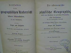 Bild des Verkufers fr Die astronomische und physische Geographie nebst einer Vorschule der politischen Geographie, ein Leitfaden fr den geographischen Unterricht in der vorletzten Klasse hherer Lehranstalten, mit vielen Fragen und Aufgaben zu schriftlicher und mndlicher Lsung. zum Verkauf von books4less (Versandantiquariat Petra Gros GmbH & Co. KG)