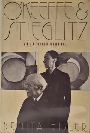 Imagen del vendedor de O'Keeffe and Stieglitz: an American Romance a la venta por Bohemian Bookworm