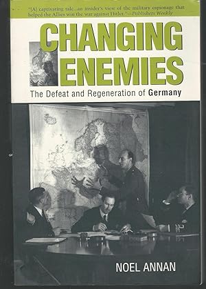 Bild des Verkufers fr Changing Enemies: The Defeat and Regeneration of Germany zum Verkauf von Dorley House Books, Inc.