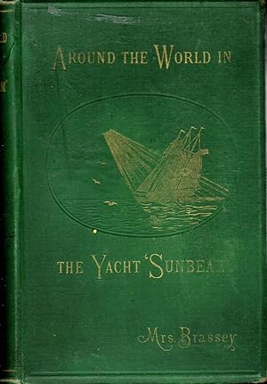 Seller image for Around the World in the Yacht "Sunbeam": Our Home on the Ocean for Eleven Months for sale by Dorley House Books, Inc.