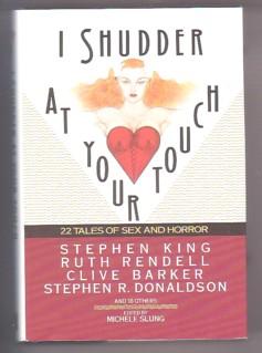 Seller image for I Shudder at Your Touch: Twenty Two Tales of Sex and Horror for sale by Ray Dertz