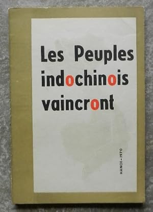 Les peuples indochinois vaincront.