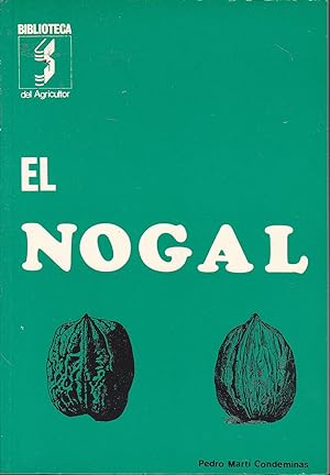 EL NOGAL 1ªEDICION Con 27 ilustraciones (Biblioteca del Agricultor)