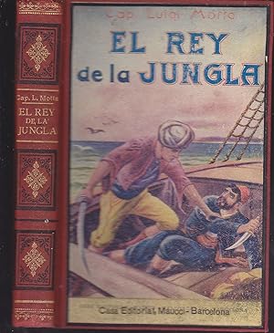 EL REY DE LA JUNGLA Novela de aventuras -Obra Ilustrada con 9 láminas en couché