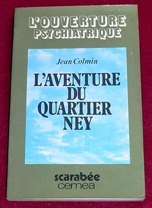 Seller image for L'AVENTURE DU QUARTIER NEY for sale by LE BOUQUINISTE