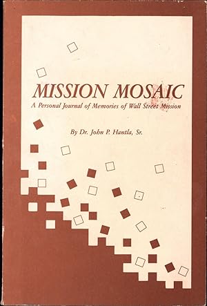 Mission Mosaic -- A Personal Journal of Memories of Wall Street Mission