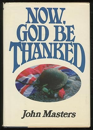Seller image for Now, God Be Thanked for sale by Between the Covers-Rare Books, Inc. ABAA