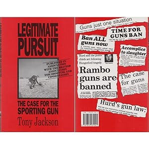 Bild des Verkufers fr LEGITIMATE PURSUIT: THE CASE FOR THE SPORTING SHOTGUN. By Tony Jackson. zum Verkauf von Coch-y-Bonddu Books Ltd