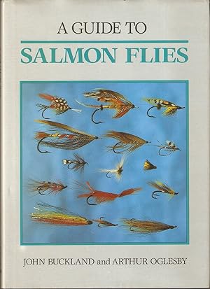 Bild des Verkufers fr A GUIDE TO SALMON FLIES. By John Buckland and Arthur Oglesby. First edition. zum Verkauf von Coch-y-Bonddu Books Ltd