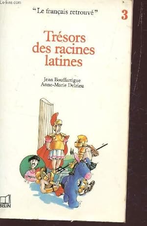 Immagine del venditore per TRESORS DES RACINES LATINES / COLLECTION "LE FRANCAIS RETROUVE". venduto da Le-Livre