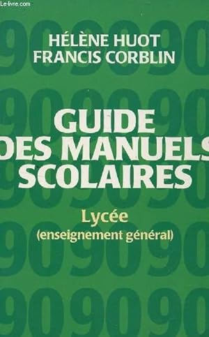 Imagen del vendedor de GUIDE DES MANUELS SCOLAIRES / LYCEES (ENSEIGNEMENT GENERAL). a la venta por Le-Livre