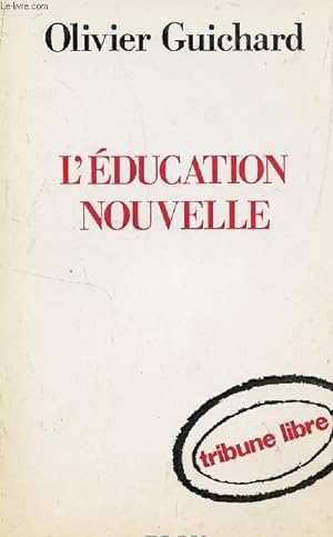 Bild des Verkufers fr L'EDUCATION NOUVELLE - TRIBUNE LIBRE. zum Verkauf von Le-Livre