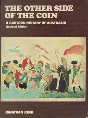 Seller image for THE OTHER SIDE OF THE COIN. A Cartoon History of Australia. for sale by Black Stump Books And Collectables