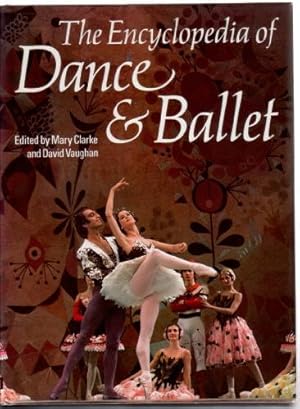 Seller image for The Encyclopedia of Dance and Ballet for sale by The Children's Bookshop