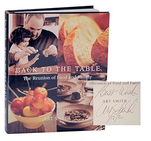 Bild des Verkufers fr Back to the Table: The Reunion of Food and the Family (Signed First Edition) zum Verkauf von Jeff Hirsch Books, ABAA