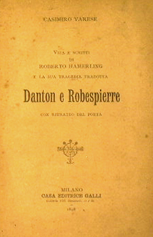 Vita e scritti di Roberto Hamerling e la sua tragedia tradotta Danton e Robespierre