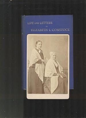 Life And Letters of Elizabeth L. Comstock