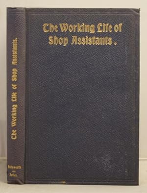 Bild des Verkufers fr The Working Life of Shop Assistants: a study of conditions of labour in the distributive trades. zum Verkauf von Leakey's Bookshop Ltd.