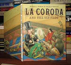 Seller image for LA CORONA AND THE TIN FROG for sale by Rare Book Cellar