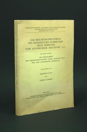 Seller image for Das Reichstagsprotokoll des kaiserlichen Kommissars Felix Hornung vom Augsburger Reichstag 1555. for sale by Antiquariat Dr. Wolfgang Wanzke