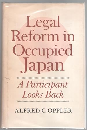 Bild des Verkufers fr Legal Reform in Occupied Japan: A Participant Looks Back zum Verkauf von Mystery Cove Book Shop