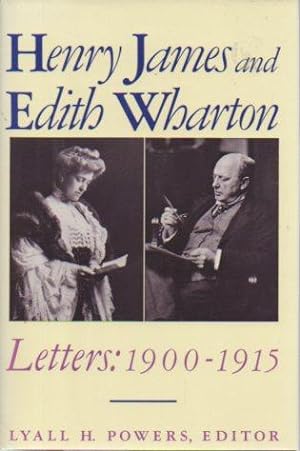 Seller image for Henry James and Edith Wharton, Letters: 1900-1915 for sale by Bookfeathers, LLC