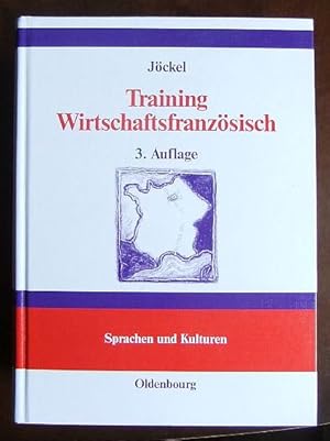 Training Wirtschaftsfranzösisch : Lehr- und Übungsbuch. von, Lehr- und Handbücher zu Sprachen und...