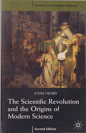 Imagen del vendedor de The Scientific Revolution and the Origins of Modern Science, Second Edition (Studies in European History) a la venta por Jonathan Grobe Books