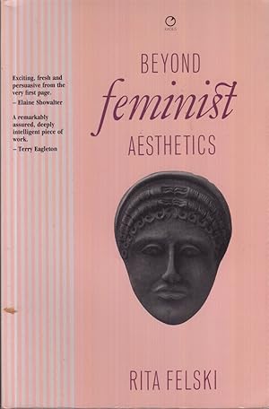 Image du vendeur pour Beyond Feminist Aesthetics: Feminist Literature and Social Change (Radius Books) mis en vente par Jonathan Grobe Books