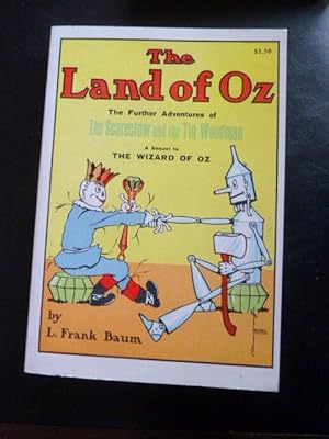 The Land of Oz, The Further Adventures of The Scarecrow and the Tin Woodman, A Sequel to The Wiza...