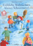 Immagine del venditore per Frhliche Weihnachten, kleiner Schneemann!. erzhlt von Wolfram Hnel. Ill. von Uli Waas venduto da Antiquariat  Udo Schwrer