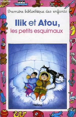 Bild des Verkufers fr LLIK ET ATOU, LES PETITS ESQUIMAUX zum Verkauf von Le-Livre