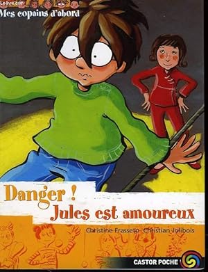 Seller image for DANGER ! JULES EST AMOUREUX for sale by Le-Livre