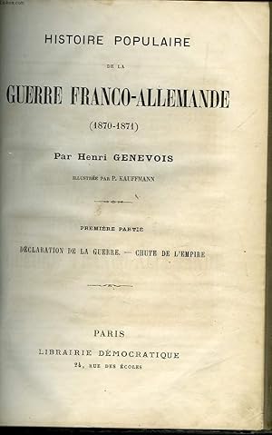 Seller image for HISTOIRE POPULAIRE DE LA GUERRE FRANCO-ALLEMANDE (1870-1871). 1re partie. for sale by Le-Livre