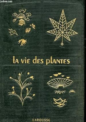Bild des Verkufers fr LA VIE DES PLANTES zum Verkauf von Le-Livre