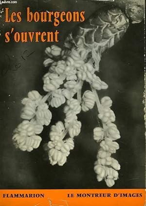 Seller image for LES BOURGEONS S'OUVRENT for sale by Le-Livre