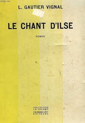 Bild des Verkufers fr LE CHANT D'ILSE zum Verkauf von Le-Livre