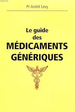 Bild des Verkufers fr LE GUIDE DES MEDICAMENTS GENERIQUES zum Verkauf von Le-Livre