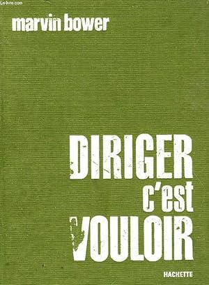 Seller image for DIRIGER C'EST VOULOIR for sale by Le-Livre
