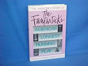 Seller image for The Amazing Story of the Fantasticks: America's Longest Running Play for sale by Gene The Book Peddler
