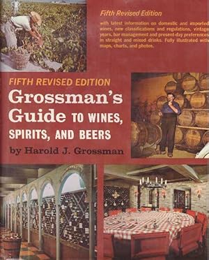 GROSSMAN'S GUIDE TO WINES, SPIRITS, AND BEERS