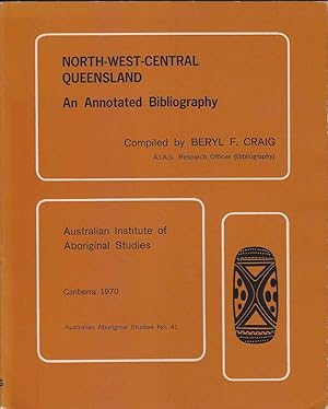 North West Central Queensland: An Annotated Bibliography