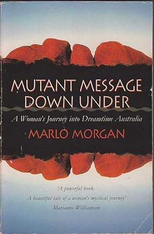 Seller image for Mutant Message Down Under: A Woman's Journey into Dreamtime Australia for sale by Mr Pickwick's Fine Old Books