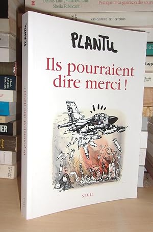 Bild des Verkufers fr ILS POURRAIENT DIRE MERCI ! zum Verkauf von Planet's books