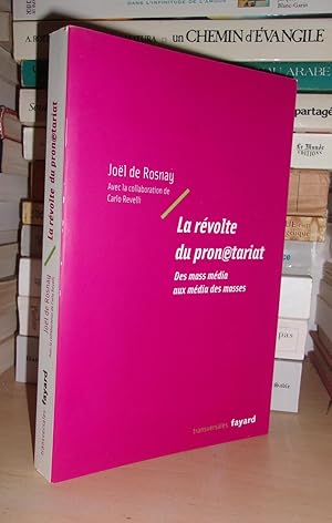 Image du vendeur pour LA REVOLTE DU PRONETARIAT : Des Mass Mdia Au Mdia Des Masses, Avec La Collaboration De Carlo Revelli mis en vente par Planet's books